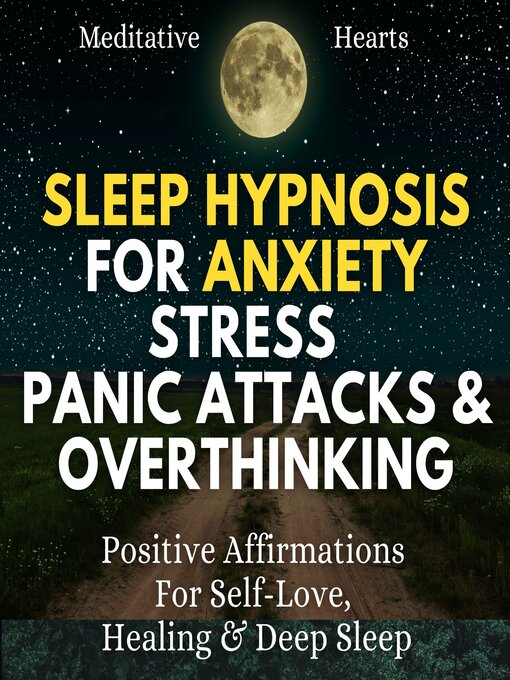 Title details for Sleep Hypnosis For Anxiety, Stress, Panic Attacks & Overthinking by Meditative Hearts - Wait list